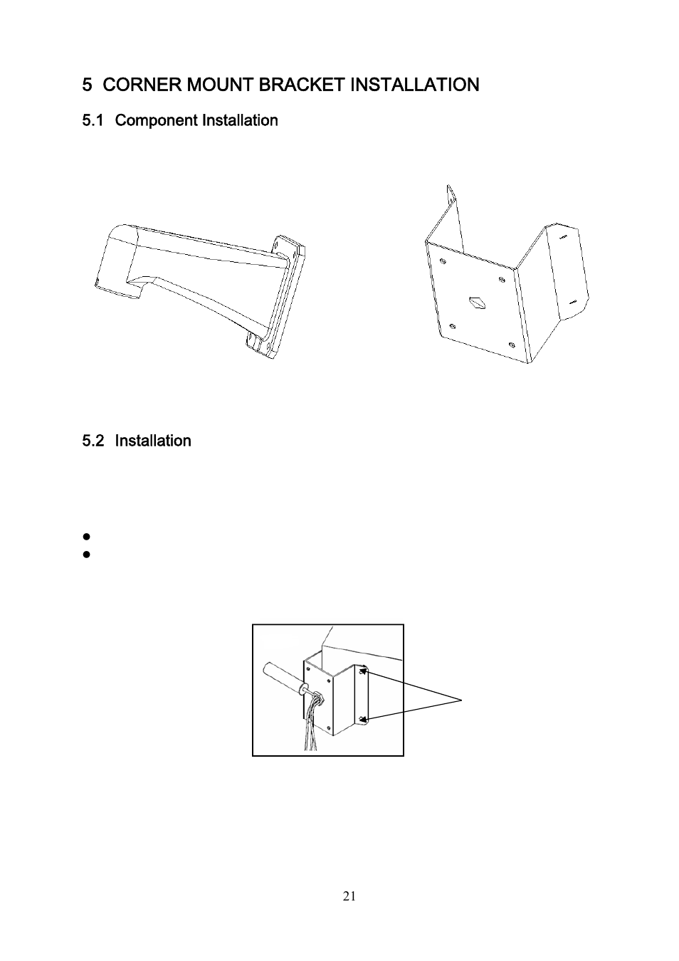 5 corner mount bracket installation, 1 component installation, 2 installation | IC Realtime 3Mp Full HD Network PTZ Dome Camera (ICIPP3020HD) User Manual | Page 21 / 29