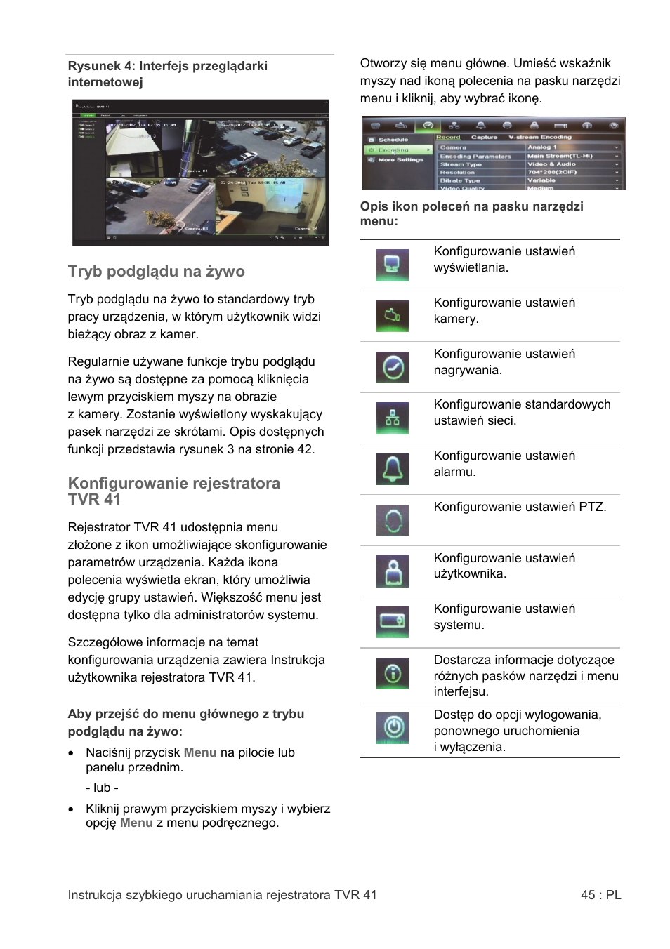 Tryb podglądu na żywo, Konfigurowanie rejestratora tvr 41 | Interlogix DVR 41 Quick Start User Manual | Page 47 / 68
