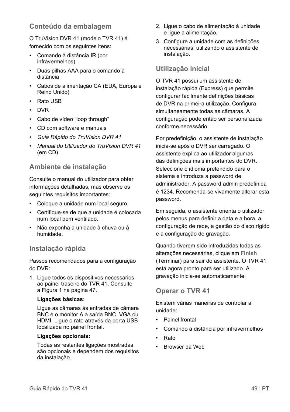 Conteúdo da embalagem, Ambiente de instalação, Instalação rápida | Utilização inicial, Operar o tvr 41 | Interlogix DVR 41 Quick Start User Manual | Page 51 / 68