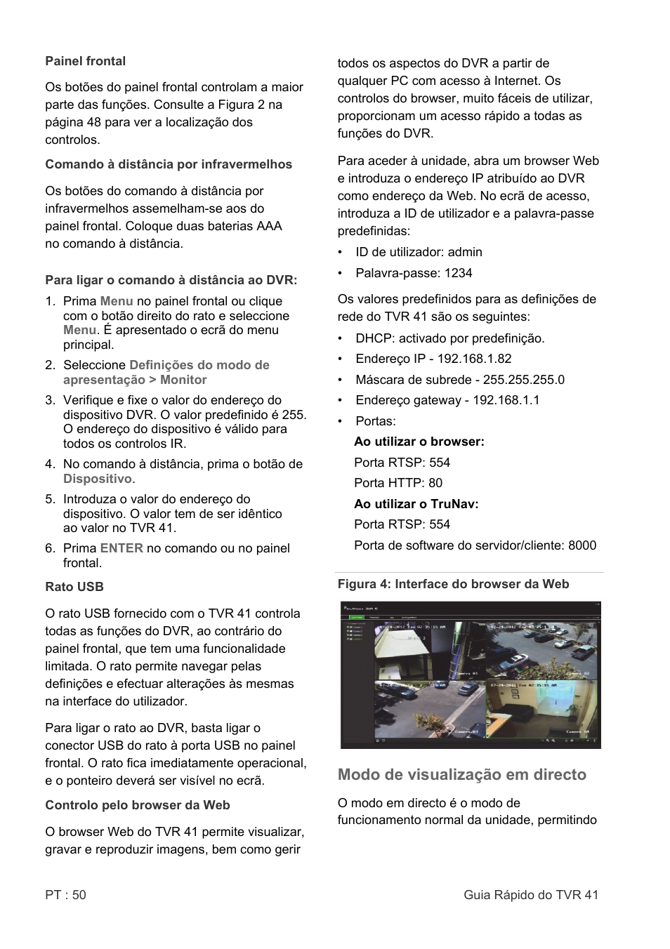 Modo de visualização em directo | Interlogix DVR 41 Quick Start User Manual | Page 52 / 68