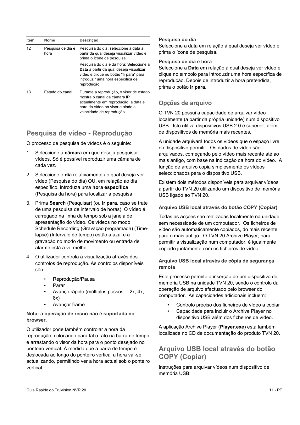 Pesquisa de vídeo - reprodução, Opções de arquivo, Arquivo usb local através do botão copy (copiar) | Interlogix NVR 20 Quick Start User Manual | Page 79 / 84