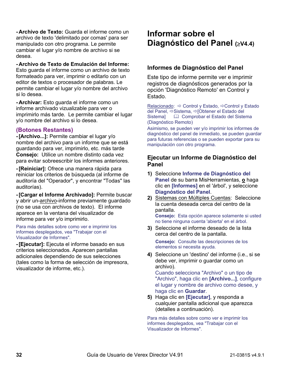 Informar sobre el diagnóstico del panel | Interlogix VEREX Director User Manual | Page 42 / 378