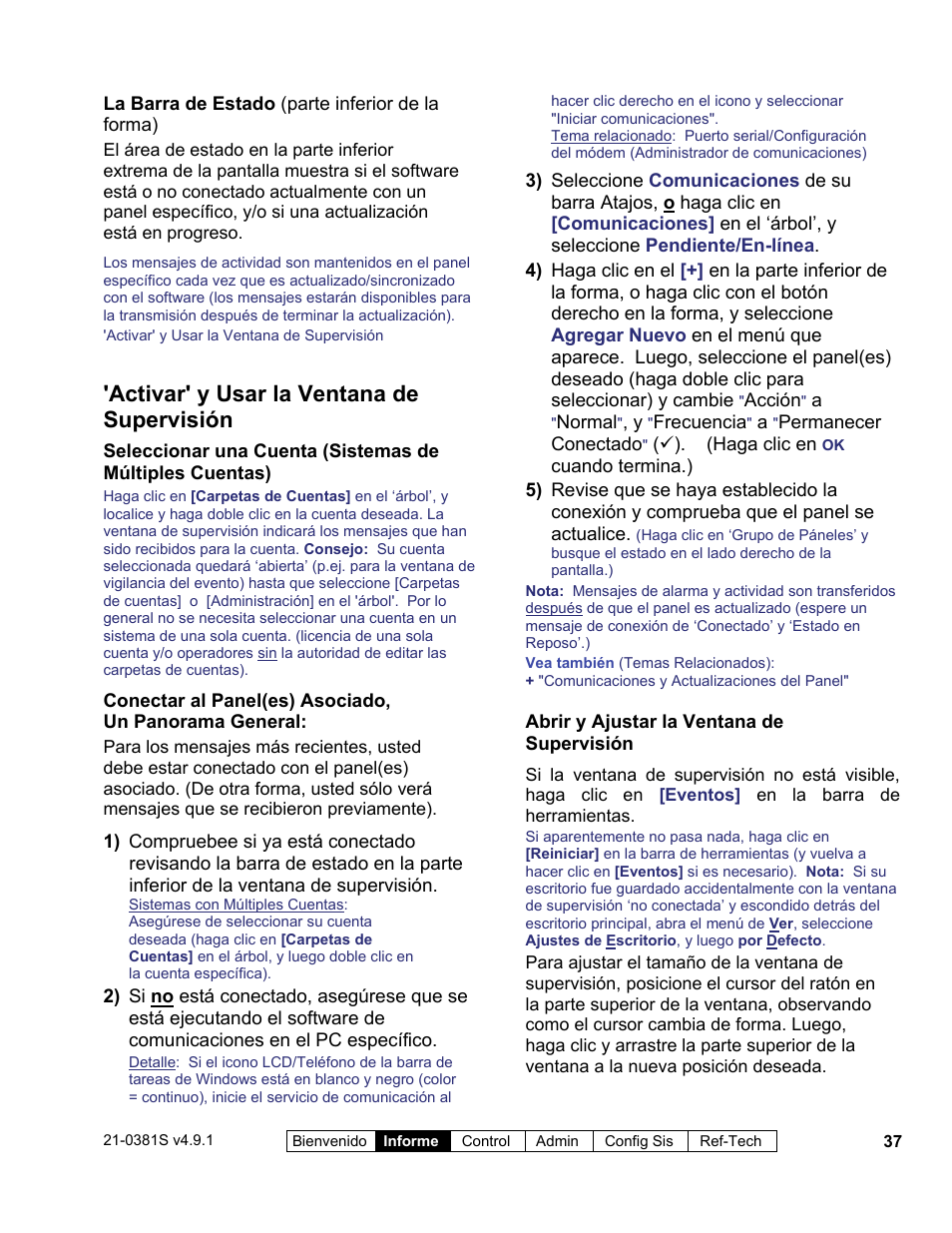 Activar' y usar la ventana de supervisión | Interlogix VEREX Director User Manual | Page 47 / 378