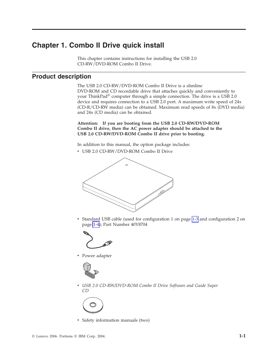 Chapter 1. combo ii drive quick install, Product description, Chapter | Combo, Drive, Quick, Install, Product, Description | Lenovo USB 2.0 CD-RW/DVD-ROM Combo II Drive User Manual | Page 15 / 74