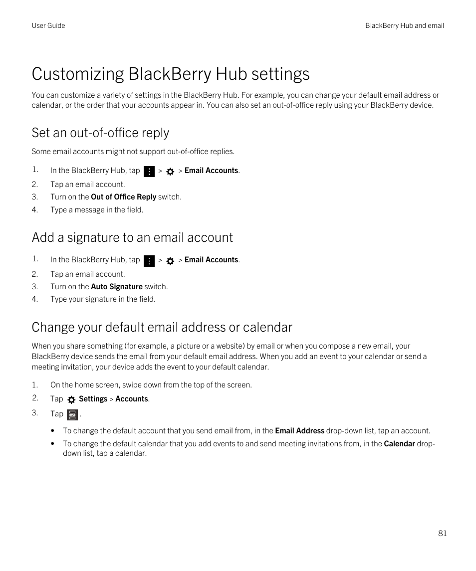 Customizing blackberry hub settings, Set an out-of-office reply, Add a signature to an email account | Change your default email address or calendar | Blackberry Passport User Manual | Page 81 / 278