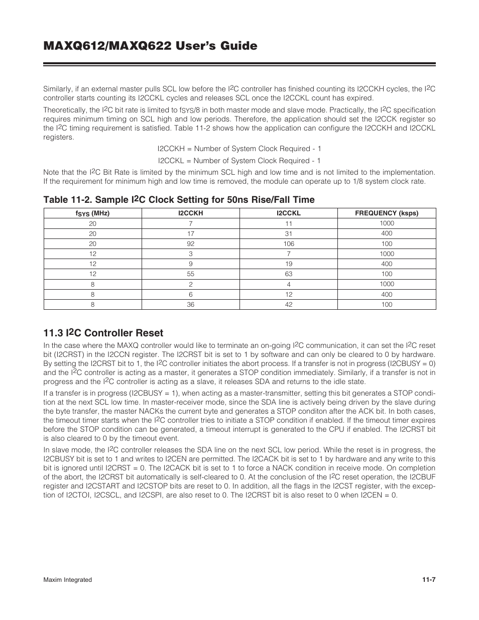 3 i2c controller reset, 11 .3 i, C controller reset -7 | Table 11-2 . sample i, C clock setting for 50ns rise/fall time -7, C controller reset, Table 11-2. sample i, C clock setting for 50ns rise/fall time | Maxim Integrated MAXQ622 User Manual | Page 162 / 255
