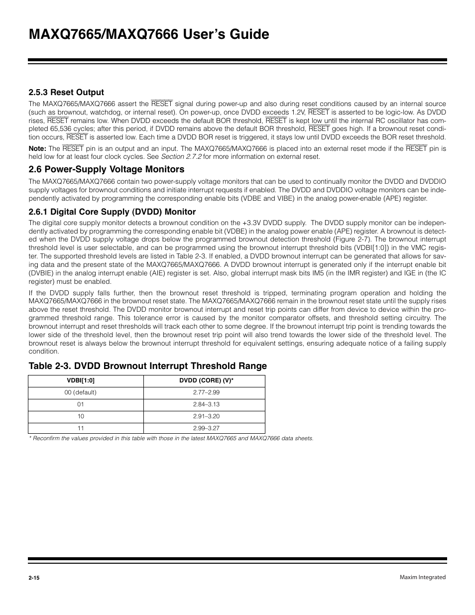 3 reset output -15, 6 power-supply voltage monitors -15, 1 digital core supply (dvdd) monitor -15 | 6 power-supply voltage monitors, Table 2-3. dvdd brownout interrupt threshold range | Maxim Integrated MAXQ7666 User Manual | Page 87 / 386