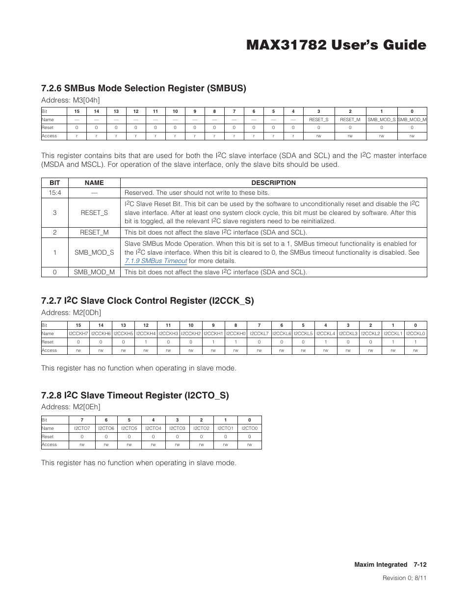 6 smbus mode selection register (smbus), 7 i2c slave clock control register (i2cck_s), 8 i2c slave timeout register (i2cto_s) | C slave clock control register (i2cck_s) -12, 7 .2 .8 i, C slave timeout register (i2cto_s) -12, 6smbusmodeselectionregister(smbus), Cslaveclockcontrolregister(i2cck�s), Cslavetimeoutregister(i2cto�s), C slave interface (sda and scl) and the i | Maxim Integrated MAX31782 User Manual | Page 68 / 223
