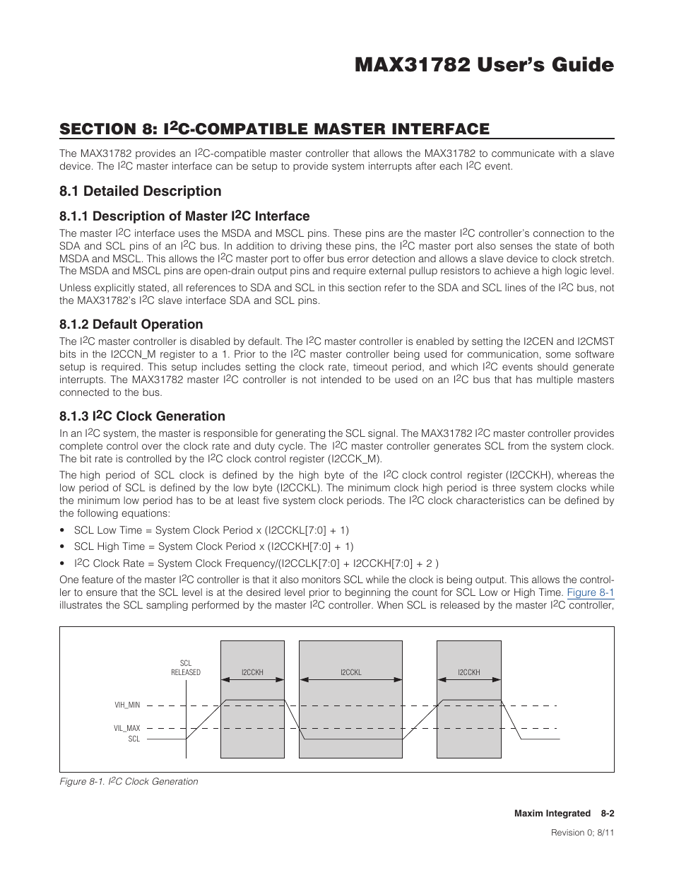 1 detailed description, 1 description of master i2c interface, 2 default operation | 3 i2c clock generation, 8 .1 detailed description -2, 8 .1 .1 description of master i, C interface -2, 8 .1 .2 default operation -2 8 .1 .3 i, C clock generation -2, Figure 8-1 . i | Maxim Integrated MAX31782 User Manual | Page 70 / 223