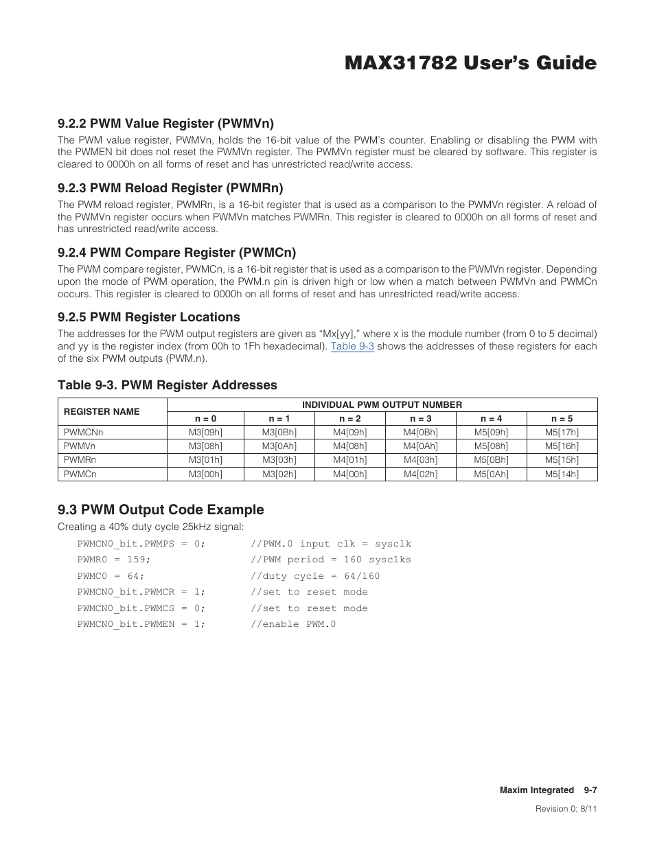 2 pwm value register (pwmvn), 3 pwm reload register (pwmrn), 4 pwm compare register (pwmcn) | 5 pwm register locations, 3 pwm output code example, 9 .3 pwm output code example -7, Table 9-3 . pwm register addresses -7, 3pwmoutputcodeexample, 2pwmvalueregister(pwmvn), 3pwmreloadregister(pwmrn) | Maxim Integrated MAX31782 User Manual | Page 88 / 223