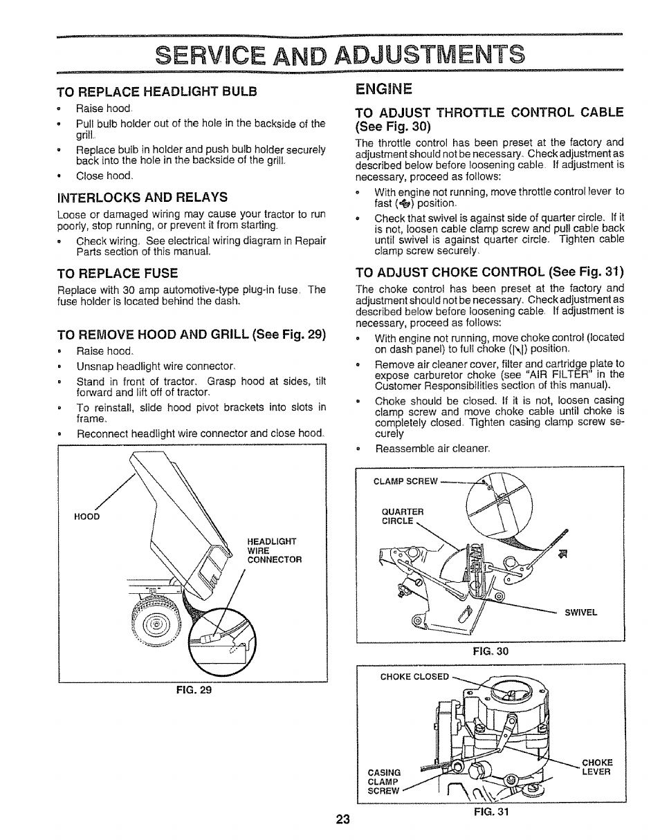 To replace headlight bulb, Interlocks and relays, To replace fuse | To remove hood and grill (see fig. 29), To adjust throttle control cable (see fig, 30), To adjust choke control (see fig. 31), Service and adjustments | Craftsman 917.252560 User Manual | Page 23 / 56