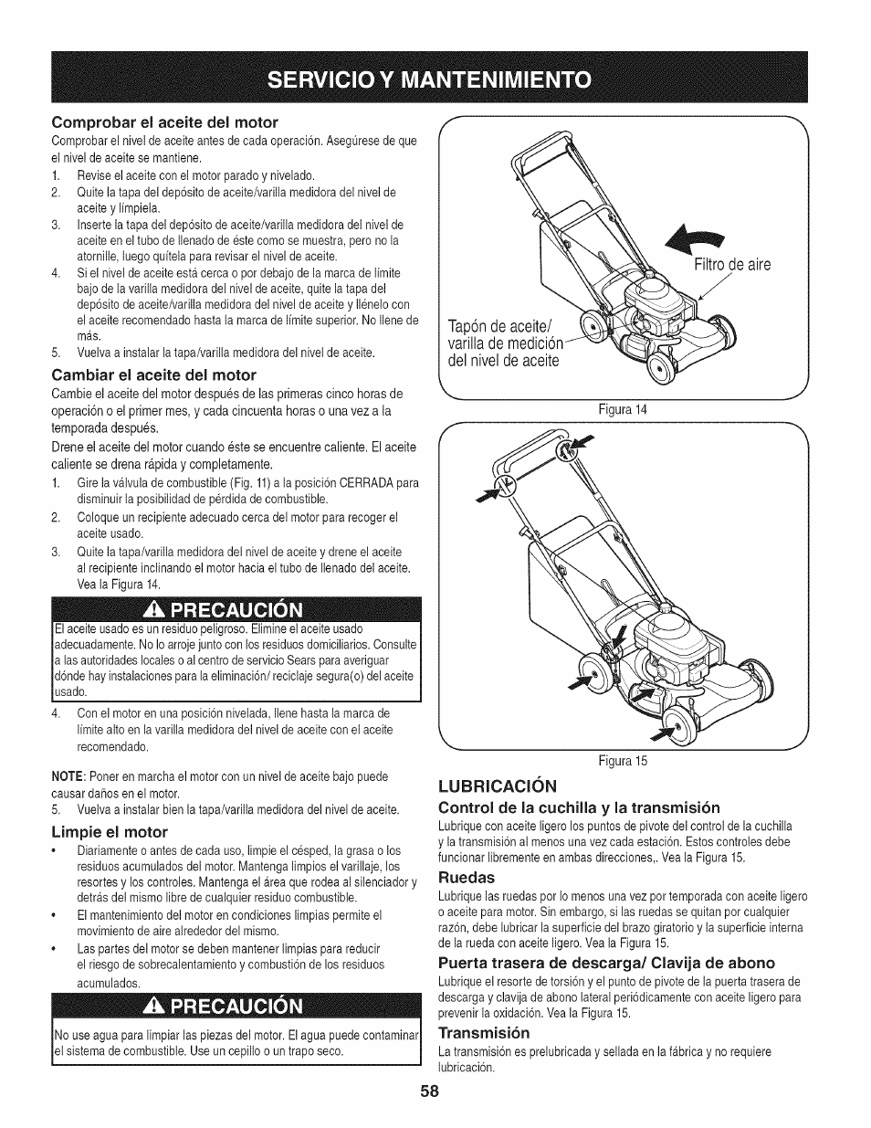 Comprobar el aceite del motor, Cambiar el aceite del motor, A precaución | Limpie el motor, Lubricacion, Control de la cuchilla y la transmisión, Ruedas, Puerta trasera de descarga/ clavija de abono, Transmisión, Servicio y mantenimiento | Craftsman 247.37683 User Manual | Page 58 / 68