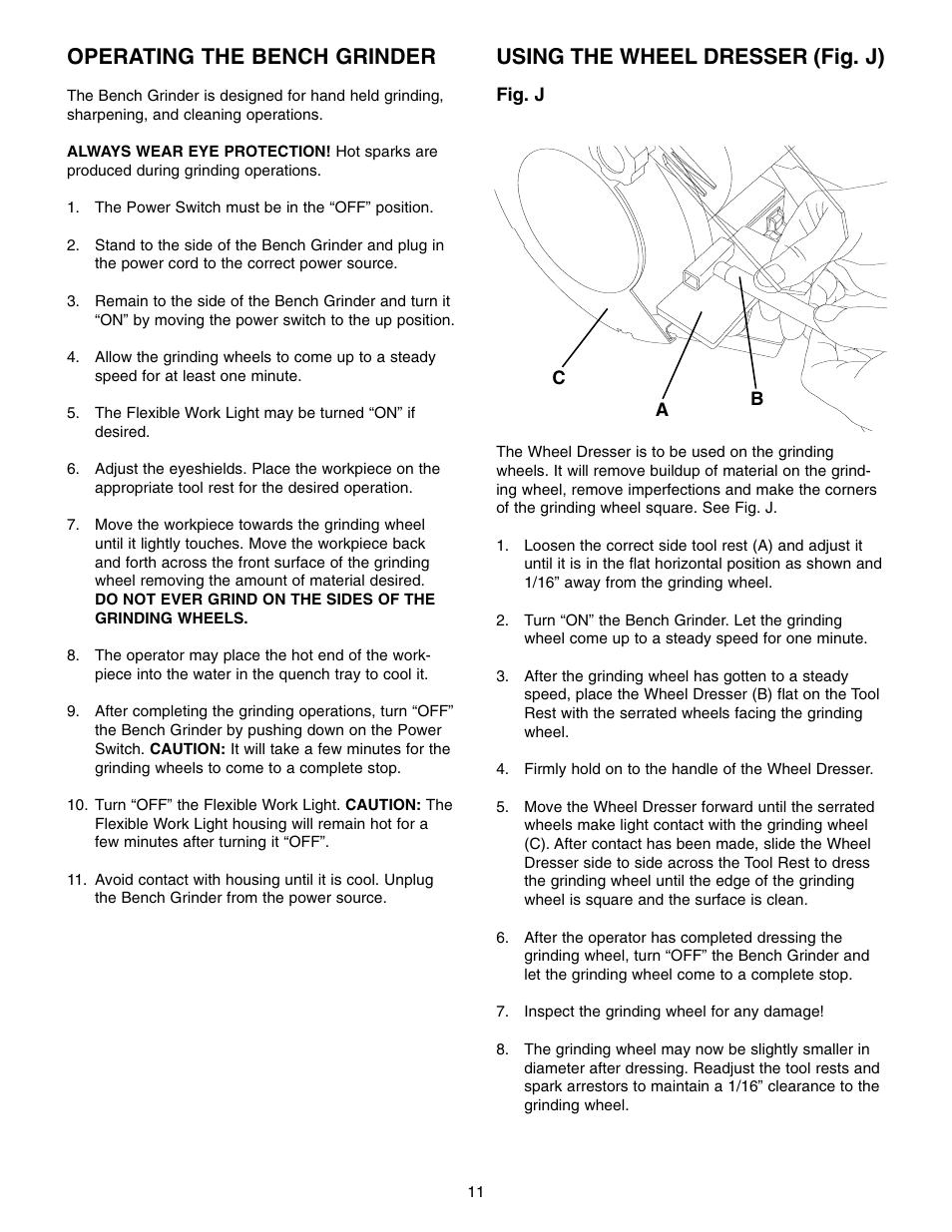 Operating the bench grinder, Using the wheel dresser (fig. j) | Craftsman 152.22018 User Manual | Page 11 / 19