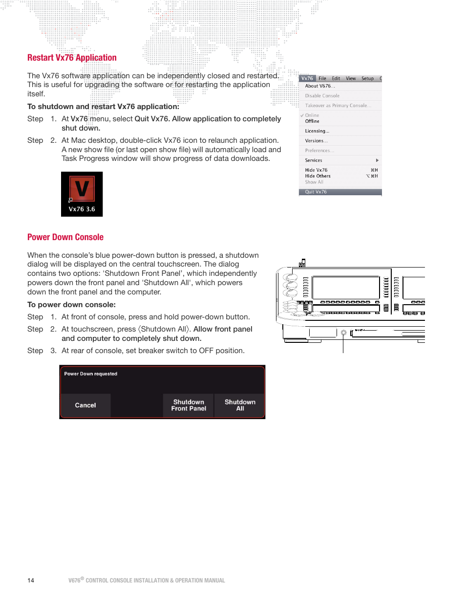 Restart vx76 application, Power down console | PRG V676 Installation & Operation Manual User Manual | Page 24 / 32