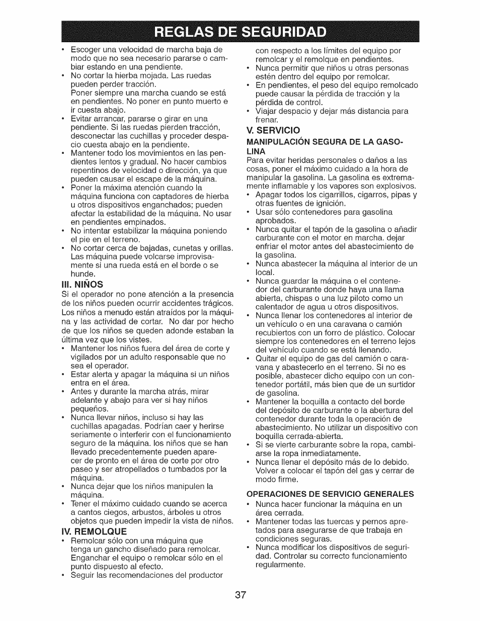 Iii. niños, Iv. remolque, V. servicio | Manipulación segura de la gasolina, Operaciones de servicio generales, Reglas de seguridad | Craftsman 917.28927 User Manual | Page 37 / 68