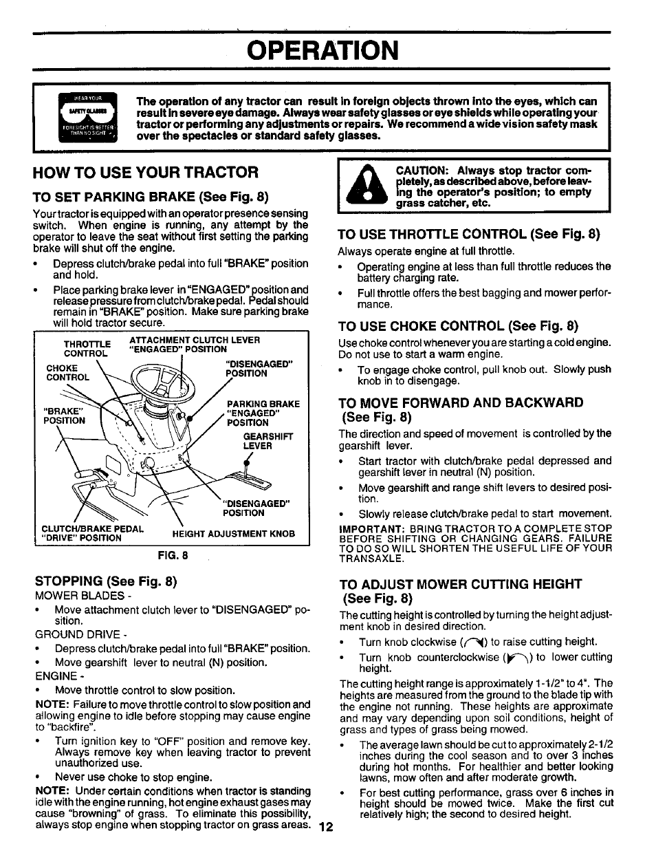 How to use your tractor, To set parking brake (see fig. 8), Stopping (see fig. 8) | To use throttle control (see fig. 8), To use choke control (see fig. 8), To move forward and backward (see fig. 8), To adjust mower cutting height (see fig. 8), Operation | Craftsman 917.259561 User Manual | Page 12 / 56