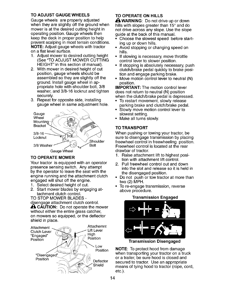 To adjust gauge wheels, To operate mower, To transport | Transmission disengaged | Craftsman 917.27316 User Manual | Page 14 / 60