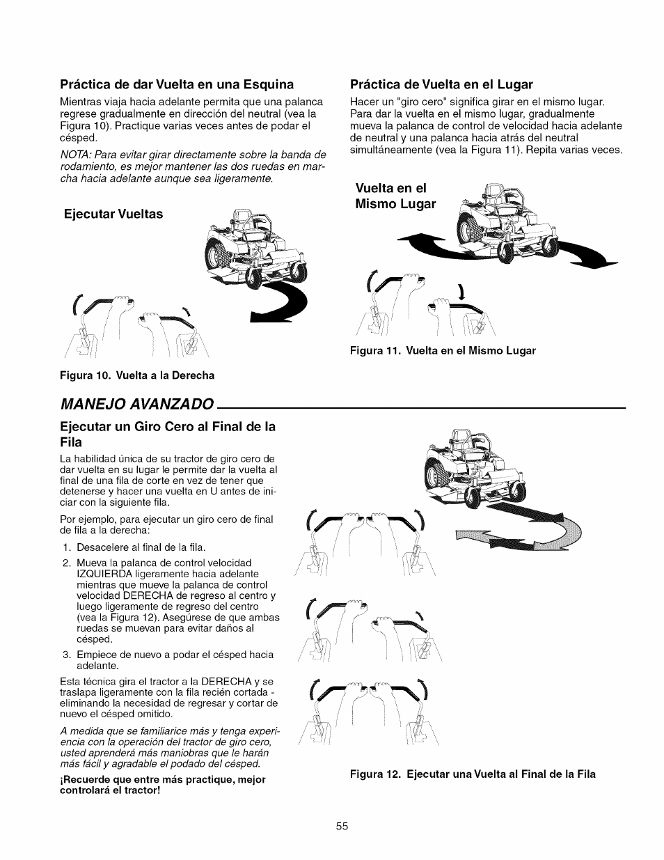 Práctica de dar vuelta en una esquina, Práctica devuelta en el lugar, Vuelta en el mismo lugar | Figura 11. vuelta en el mismo lugar, Ejecutar un giro cero al final de la fila, Manejo avanzado | Craftsman 107.289860 User Manual | Page 55 / 116