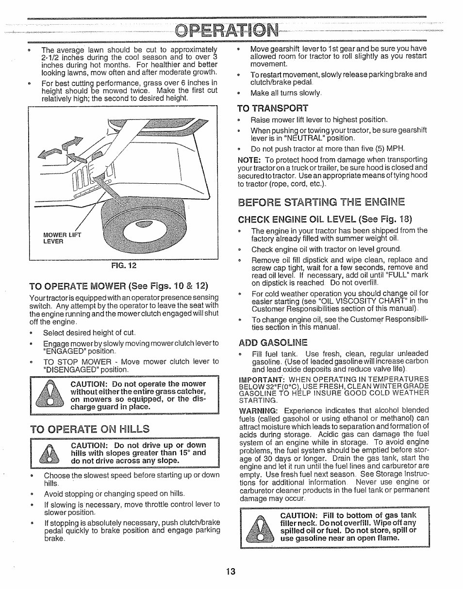 To operate mower {see figs. 10^12), To transport, Before starting the engine | Check engine oil level (see fig. 18), Add gasoline, Qpirwi | Craftsman 917.256930 User Manual | Page 13 / 56