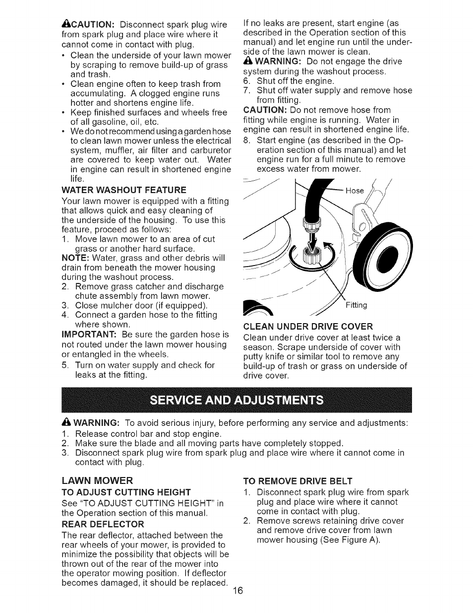 Water washout feature, Clean under drive cover, Servige and adjustments | Lawn mower to adjust cutting height, To remove drive belt, Service and adjustments -18, Servige and adjustments a | Craftsman 917.377120 User Manual | Page 16 / 56