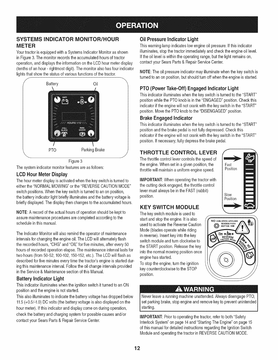 Lcd hour meter display, Battery indicator light, Oil pressure indicator light | Pto (power take-off) engaged indicator light, Brake engaged indicator, Throttle control lever, Key switch module, Operation, Systems indicator monitor/hour meter, Warning | Craftsman 247.28933 User Manual | Page 108 / 192