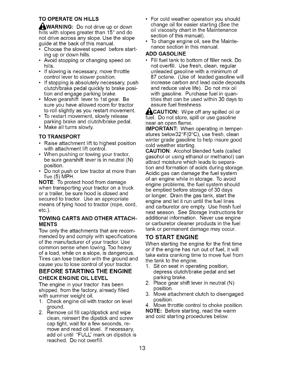 To operate on hills, To transport, Towing carts and other attachments | Add gasoline | Craftsman 917.275632 User Manual | Page 13 / 52