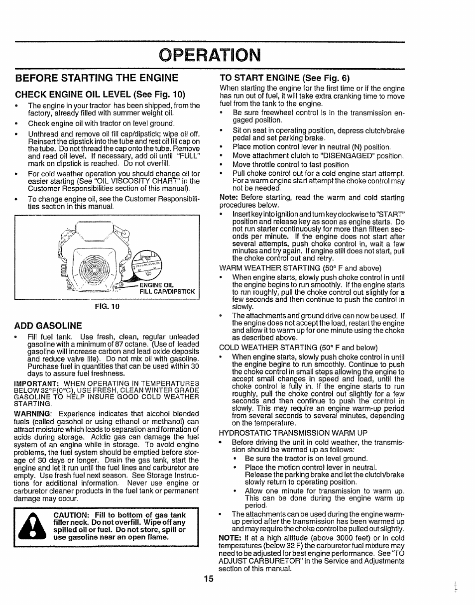 Before starting the engine, Check engine oil level (see fig. 10), Add gasoline | To start engine (see fig. 6), Starling the engine -16, Operation | Craftsman 917.258911 User Manual | Page 15 / 60