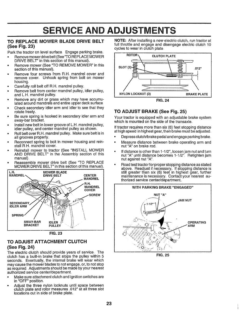To replace mower blade drive belt (see fig. 23), To adjust attachment clutch (see fig. 24), To adjust brake (see fig. 25) | Service and adjustments | Craftsman 917.258911 User Manual | Page 23 / 60