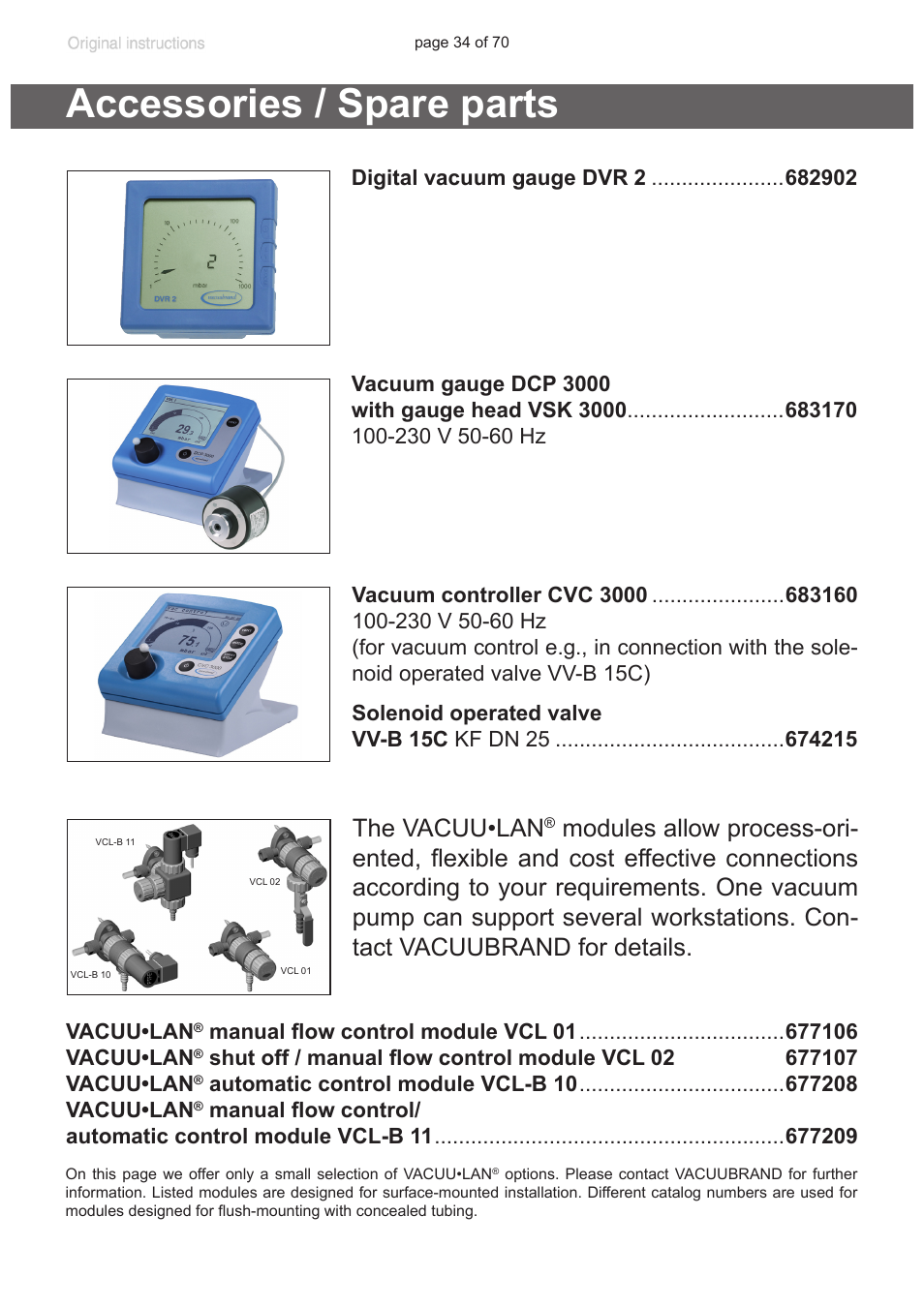 Accessories / spare parts, Hose (caoutchouc) 15 mm id (see ”accesso, Ries / spare parts”, pg. 34), if necessary | Use a suitable valve (see “accessories / spare, Parts”, pg. 34) to, Cessories / spare parts“, pg. 34), Spare parts“, pg. 34), The vacuu•lan | VACUUBRAND MV 10 NT User Manual | Page 34 / 70