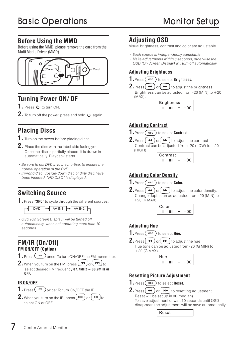 7ba sic operations, Moni tor set up, Turning power on/ of | Placing discs 1, Switching source 1, Before using the mmd, Adjusting osd, Fm/ir (on/off) | Vizualogic RoadTrip Elite 8 User Manual | Page 8 / 28
