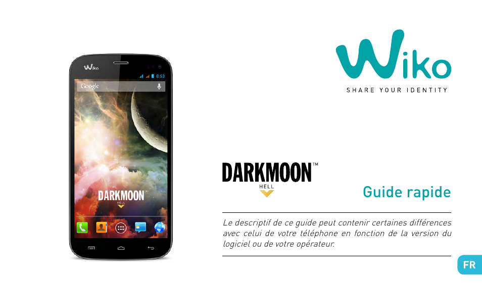 Guide rapide | Wiko DARKMOON User Manual | Page 3 / 194