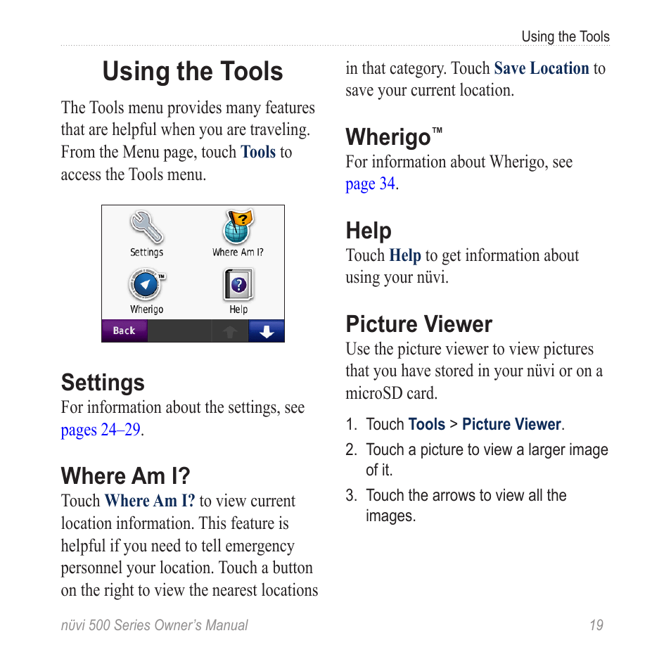 Using the tools, Settings, Where am i | Wherigo, Help, Picture viewer | Garmin nuvi 500 User Manual | Page 25 / 58