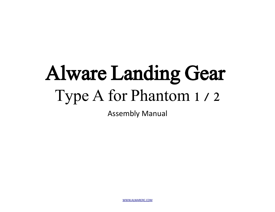 Alwarerc Alware Landing Gear for Phantom 1/2 (Type A) User Manual | 10 pages
