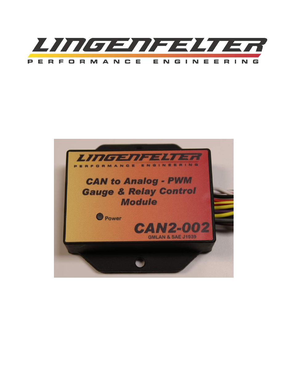 Lingenfelter L460260704 Lingenfelter CAN to Analog Gauge & Relay Output Module CAN2 v1.0 User Manual | 62 pages