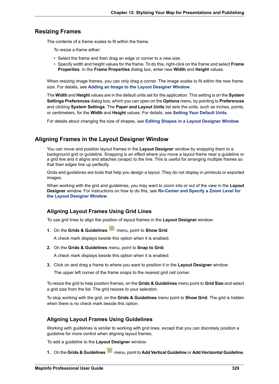 Resizing frames, Aligning frames in the layout designer window, Aligning layout frames using grid lines | Aligning layout frames using guidelines | Pitney Bowes MapInfo Professional User Manual | Page 329 / 540