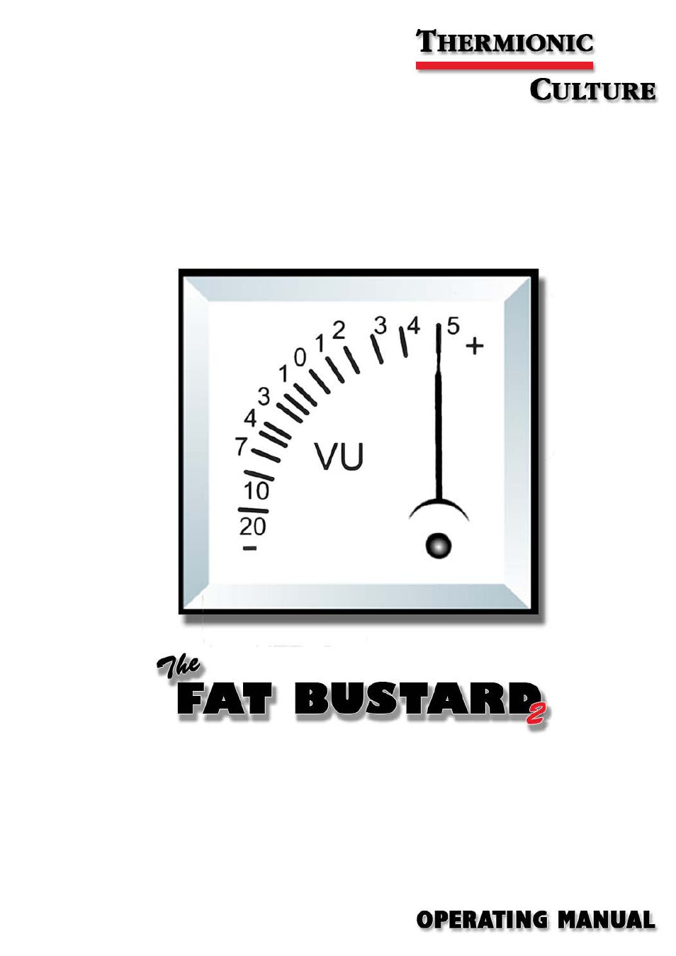 Thermionic Culture THE FAT BUSTARD II 12 Channel Summing mixer User Manual | 15 pages