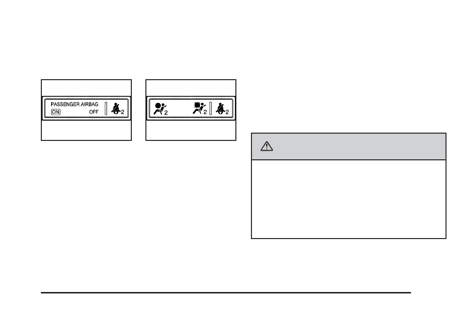 Passenger airbag status indicator, Passenger airbag status indicator -29, Caution | Pontiac 2009 Torrent User Manual | Page 153 / 436
