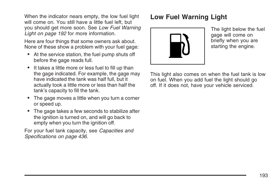 Low fuel warning light | Pontiac 2007 Torrent User Manual | Page 193 / 490