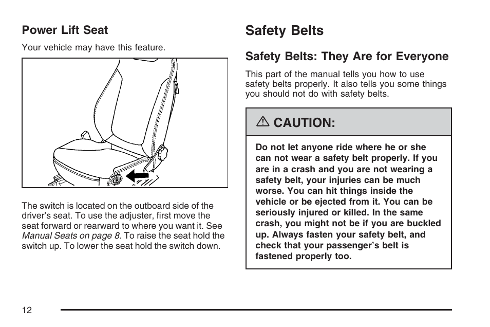 Power lift seat, Safety belts, Safety belts: they are for everyone | Pontiac 2007 Solstice User Manual | Page 12 / 396