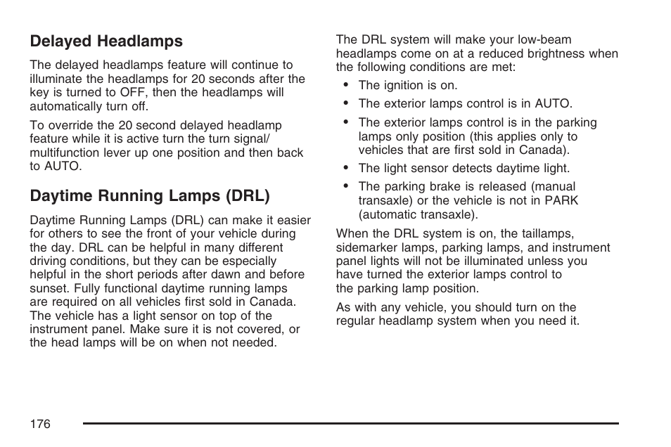 Delayed headlamps, Daytime running lamps (drl), Delayed headlamps daytime running lamps (drl) | Pontiac 2007 G6 User Manual | Page 176 / 486