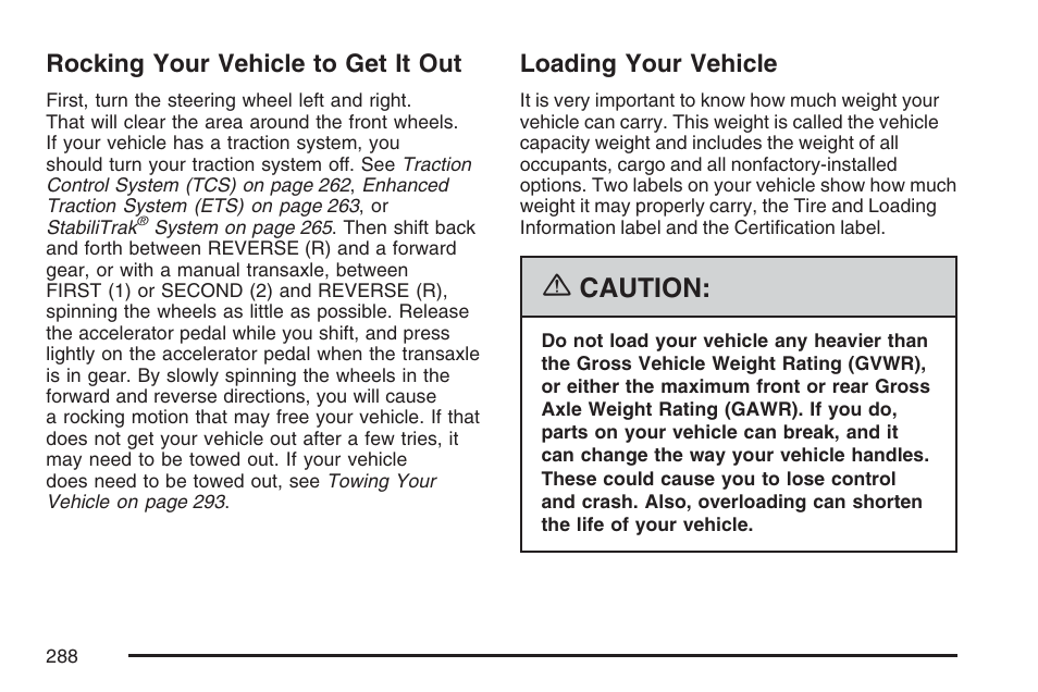Rocking your vehicle to get it out, Loading your vehicle, Caution | Pontiac 2007 G6 User Manual | Page 288 / 486