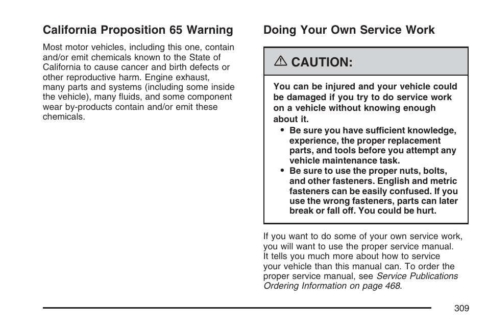 California proposition 65 warning, Doing your own service work, Caution | Pontiac 2007 G6 User Manual | Page 309 / 486