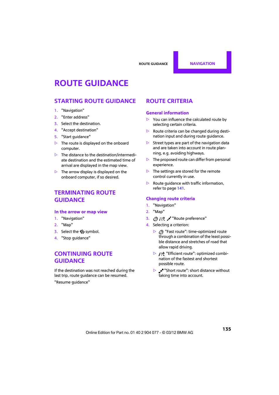 Route guidance, Starting route guidance, Terminating route guidance | Continuing route guidance, Route criteria | Mini 2012 Coupe Roadster Convertible User Manual | Page 136 / 283