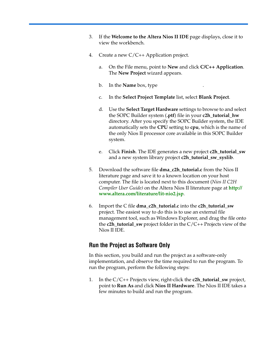 Run the project as software only | Altera Nios II C2H Compiler User Manual | Page 29 / 138