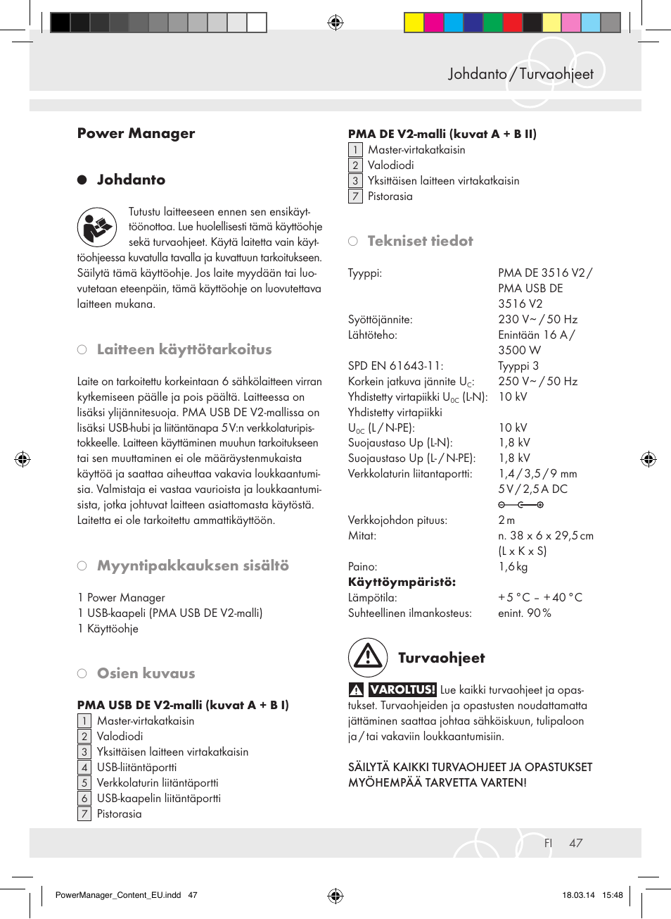 Johdanto / turvaohjeet, Power manager, Johdanto | Laitteen käyttötarkoitus, Myyntipakkauksen sisältö, Osien kuvaus, Tekniset tiedot, Turvaohjeet | Brennenstuhl Power Manager PMA 19.500A surge protection 6-way 2m H05VV-F 3G1,5 User Manual | Page 47 / 127