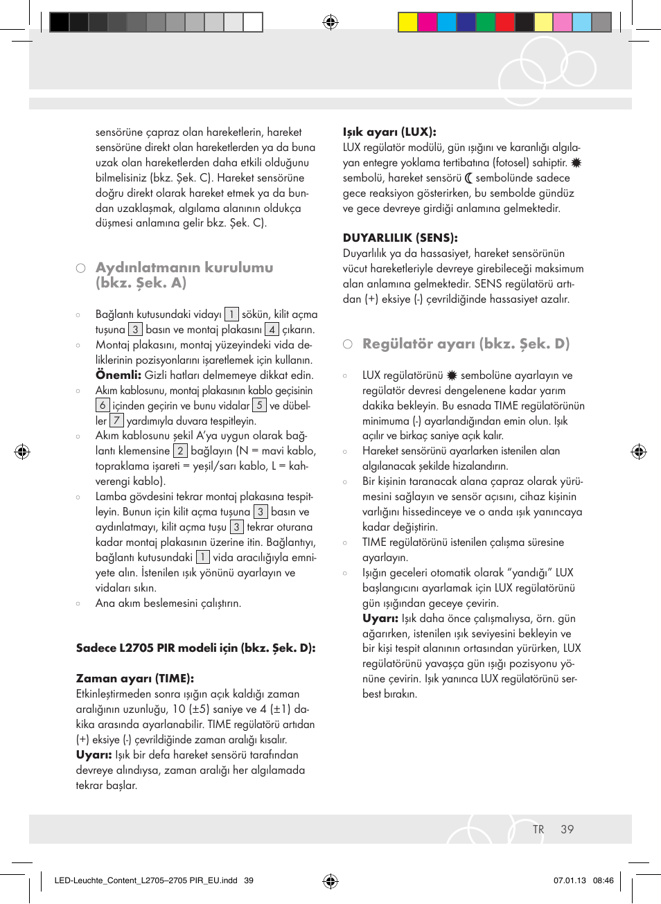 Aydınlatmanın kurulumu (bkz. şek. a), Regülatör ayarı (bkz. şek. d) | Brennenstuhl Power LED Lamp L2705 IP44 27x0,5W 1080lm Energy efficiency class A User Manual | Page 39 / 72