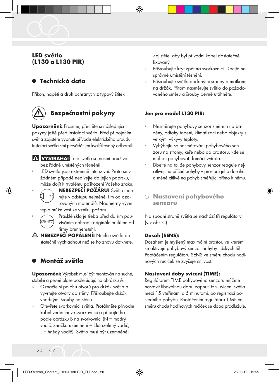 Bezpečnostní pokyny, Montáž světla, Nastavení pohybového senzoru | Brennenstuhl LED Lamp L130 IP44 7,4W 560lm 130xLED black Energy efficiency class A+ User Manual | Page 20 / 44