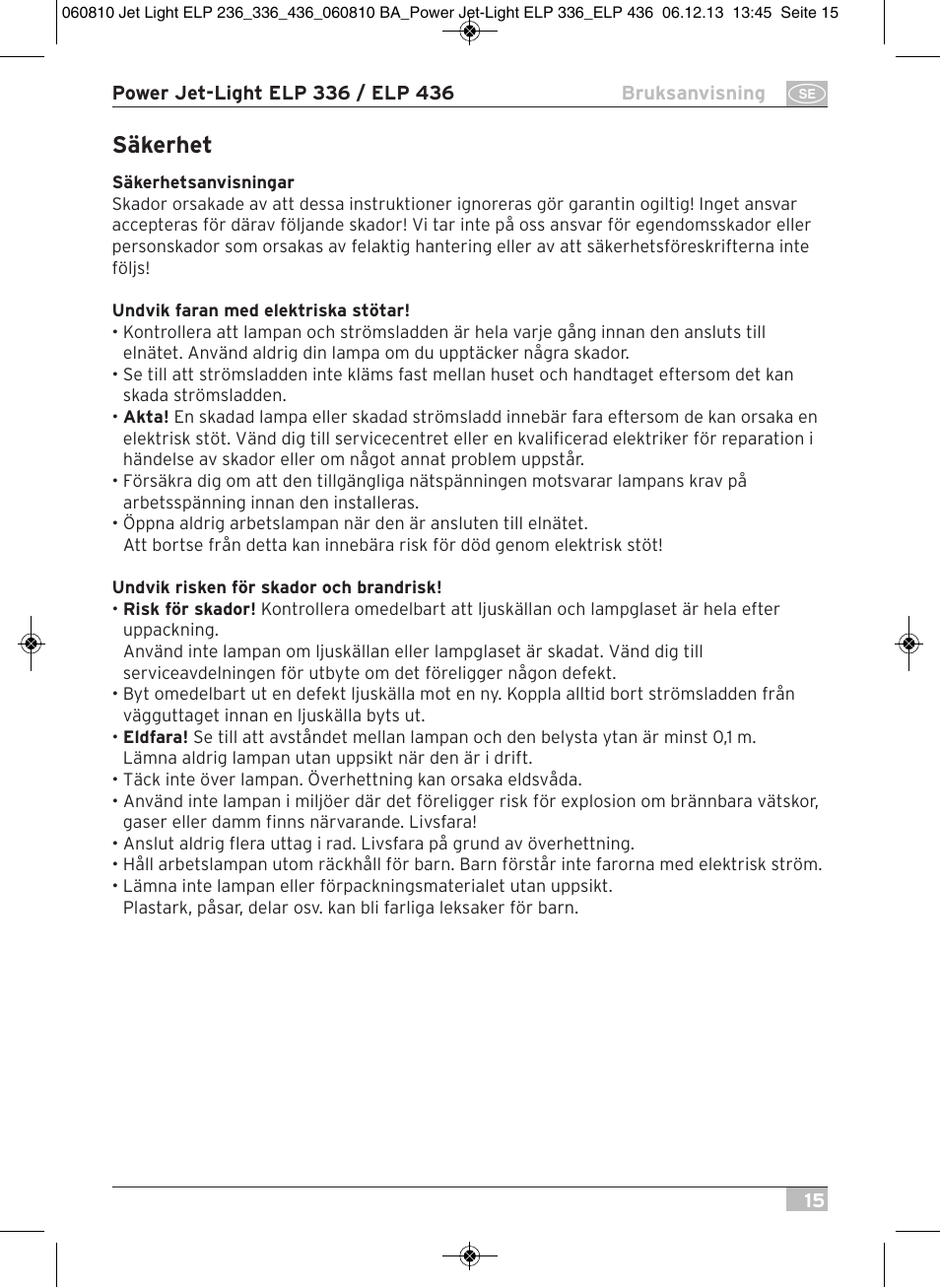 Säkerhet | Brennenstuhl Power Jet-Light ELP 436 IP54 spotlight 5m H07RN-F 3G1,5 4x36W 4x2850lm Energy efficiency class B User Manual | Page 15 / 40