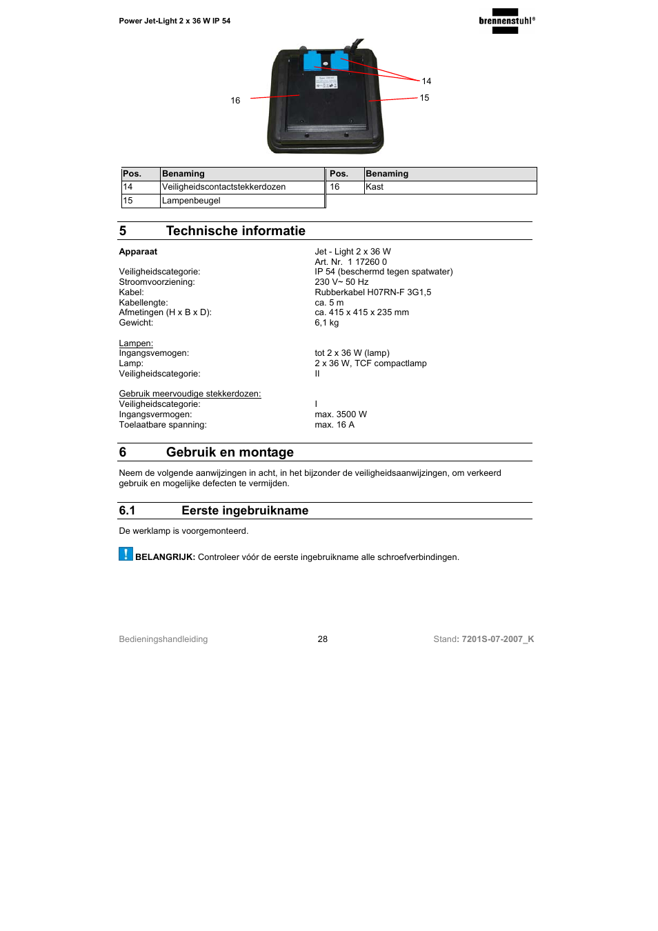 5 technische informatie, 6gebruik en montage, 1 eerste ingebruikname | Brennenstuhl Power-Jet-Light 2 x 36 Watt IP54 spotlight 5m H07RN-F 3G1,5 2x2850lm Energy efficiency class B User Manual | Page 28 / 52