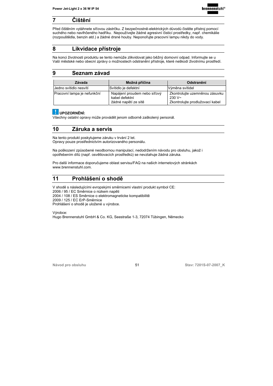 7čištění, 8 likvidace přístroje, 9 seznam závad | 10 záruka a servis, 11 prohlášení o shodě | Brennenstuhl Power-Jet-Light 2 x 36 Watt IP54 spotlight 5m H07RN-F 3G1,5 2x2850lm Energy efficiency class B User Manual | Page 51 / 52